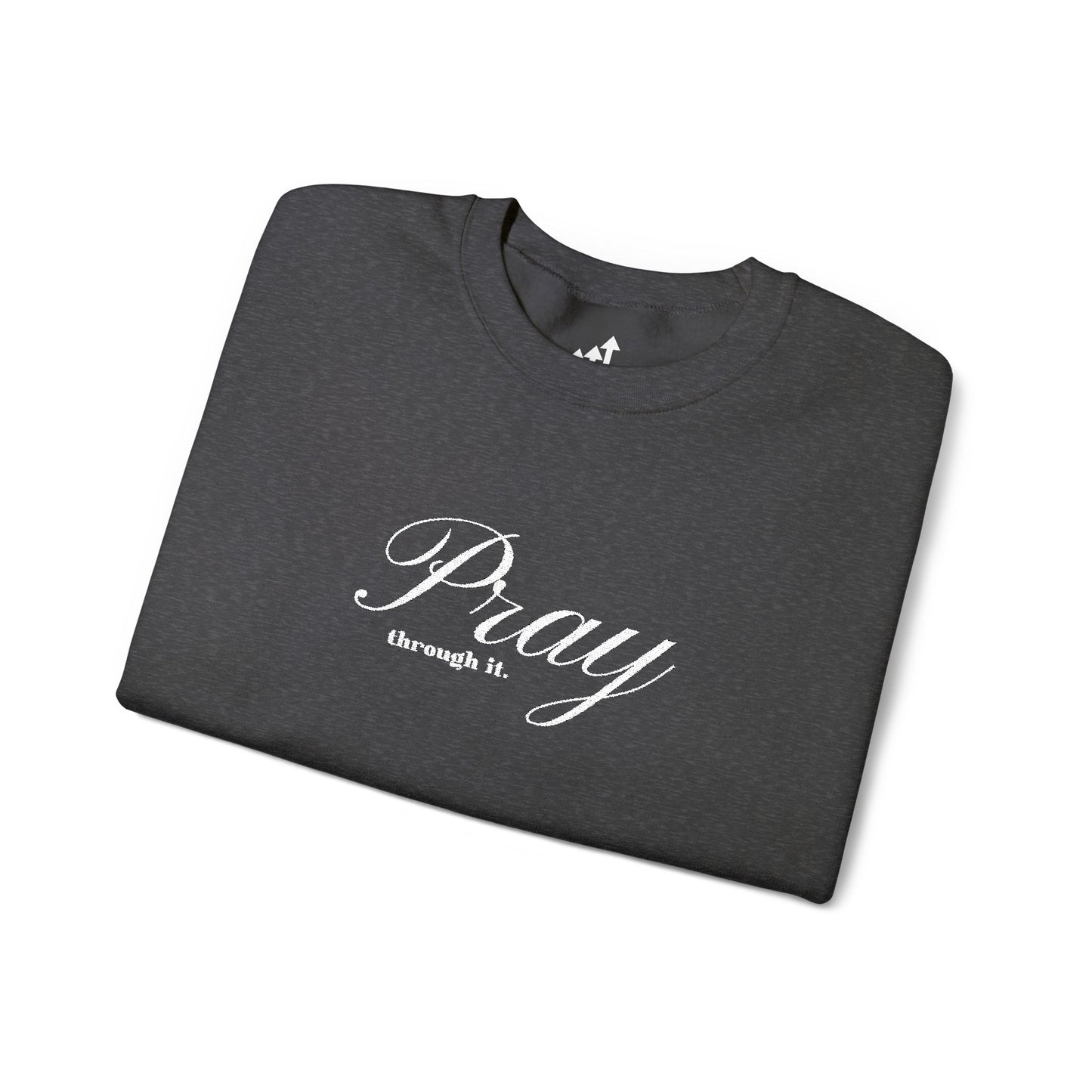 Pray Through It Crewneck