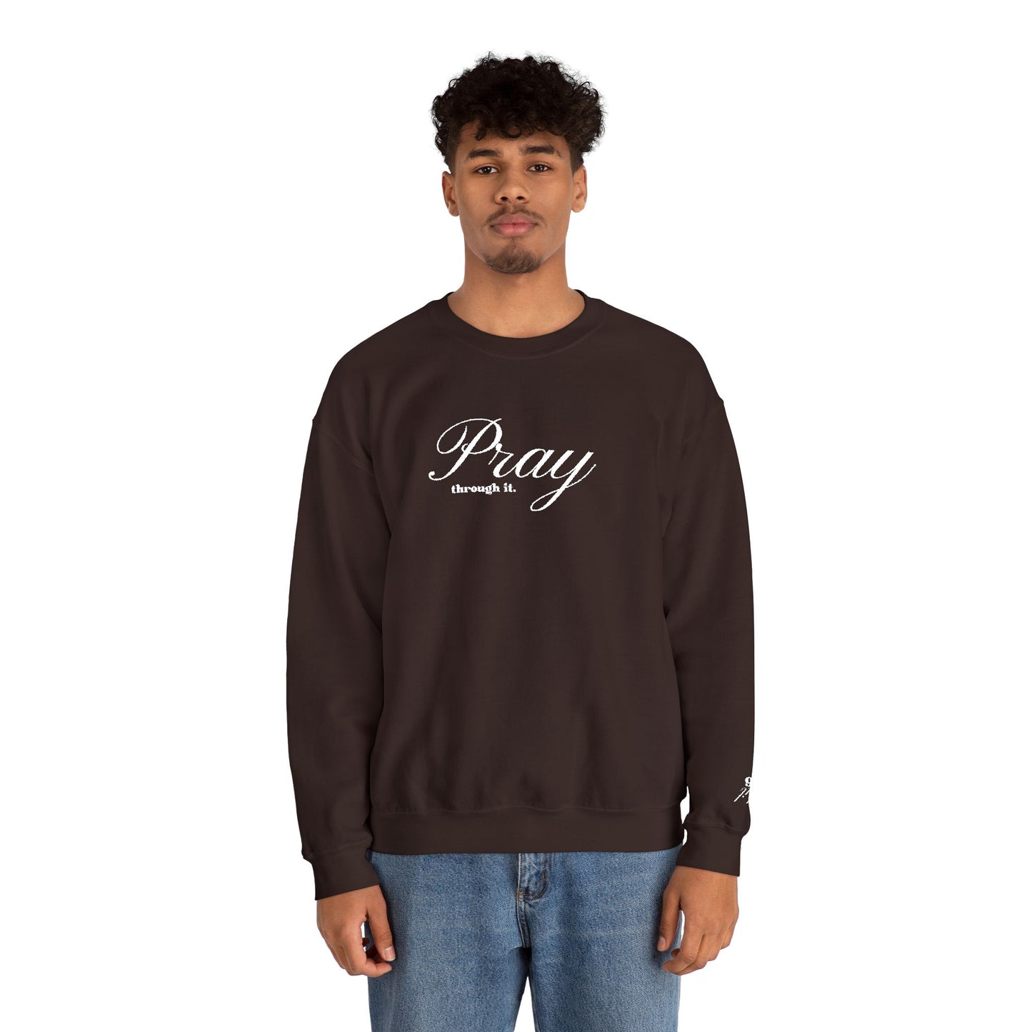 Pray Through It Crewneck