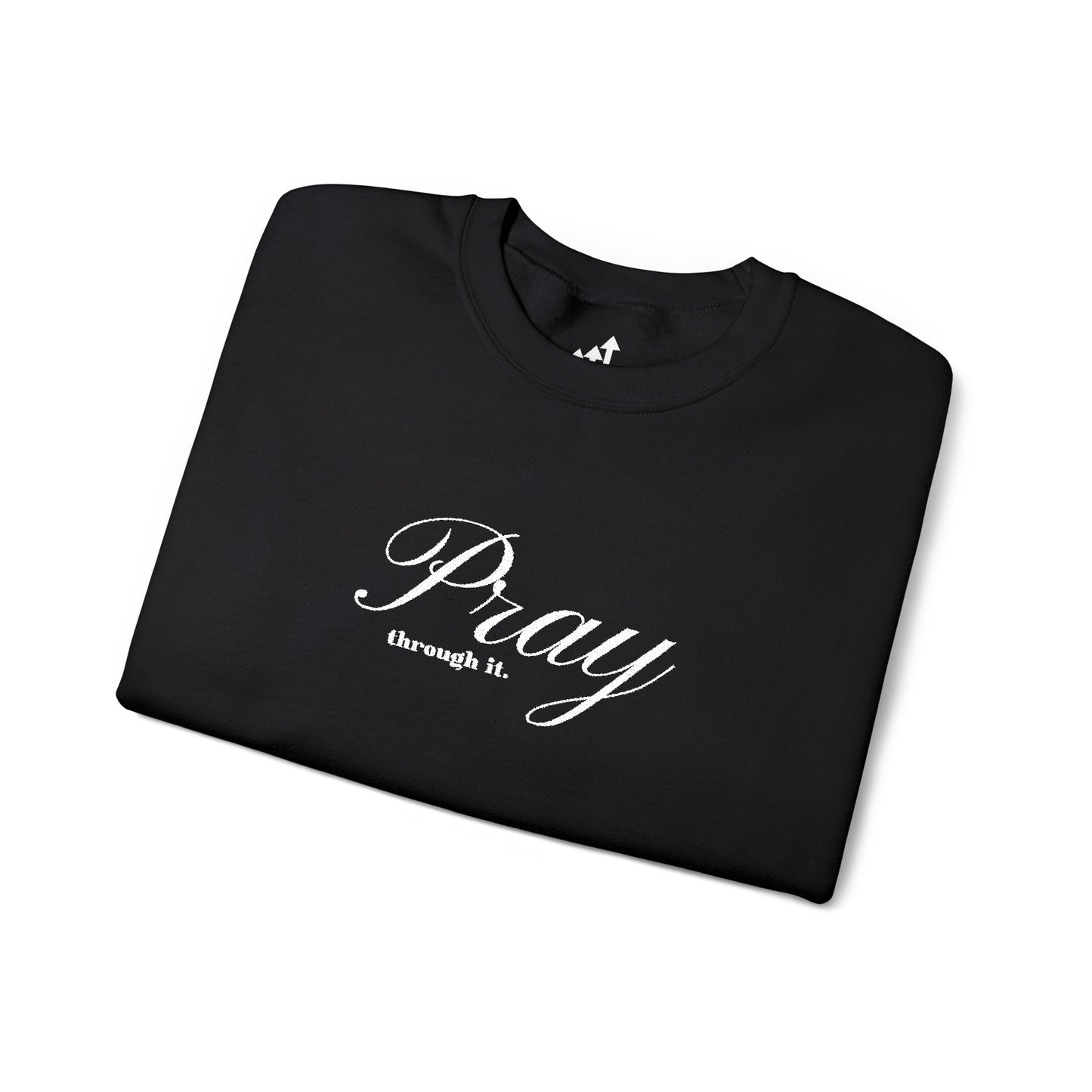 Pray Through It Crewneck